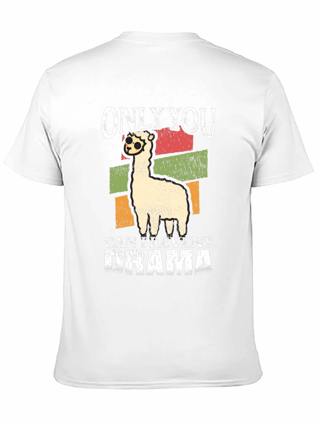 Only You Can Prevent Drama Llama T-Shirt