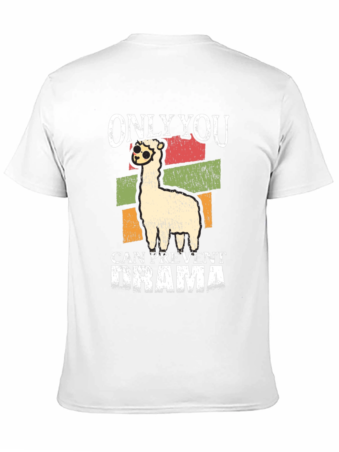 Only You Can Prevent Drama Llama T-Shirt