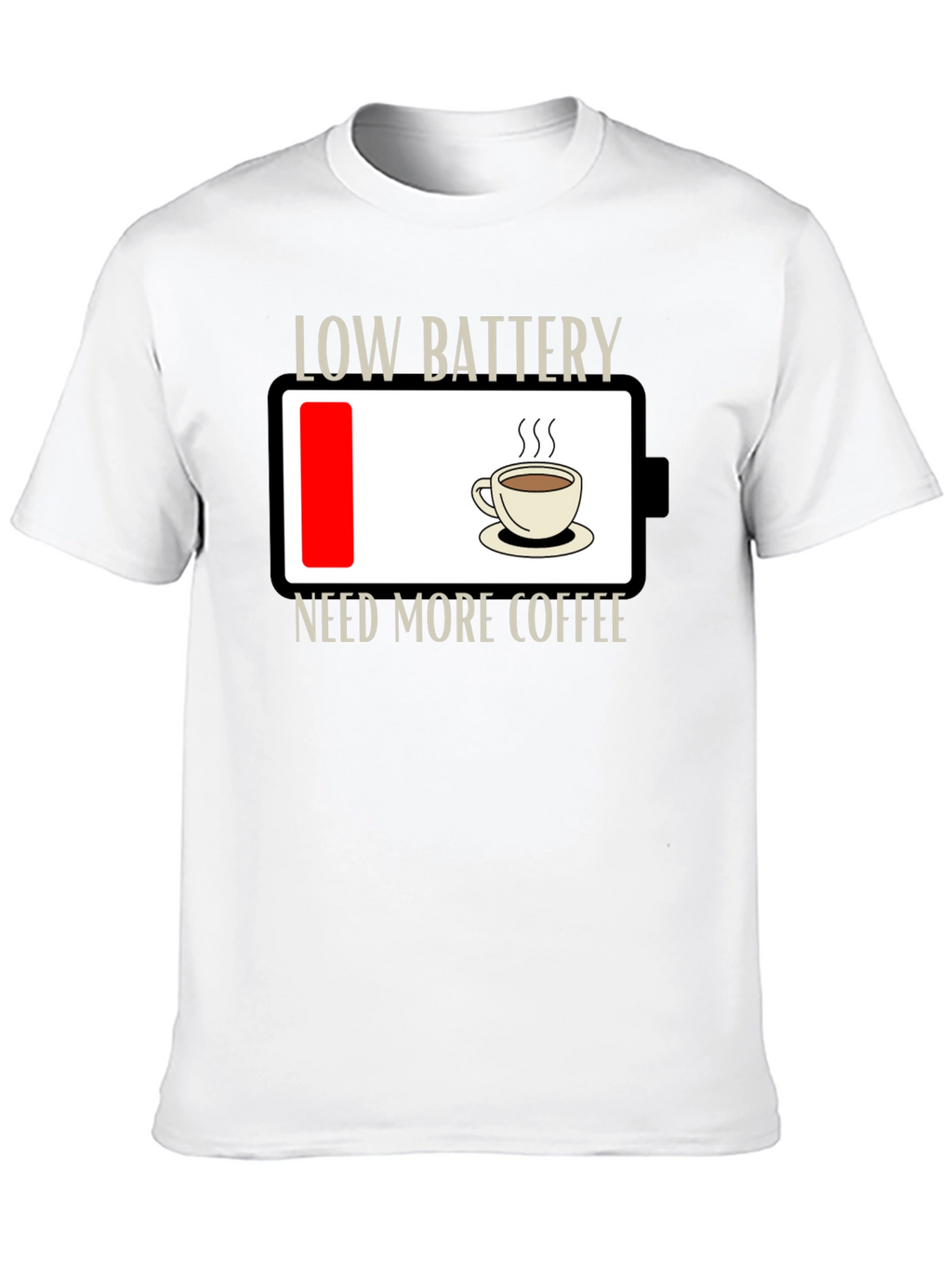 Low Battery Need Coffee T-Shirt - Funny Graphic Tee