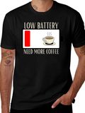 Low Battery Need Coffee T-Shirt - Funny Graphic Tee