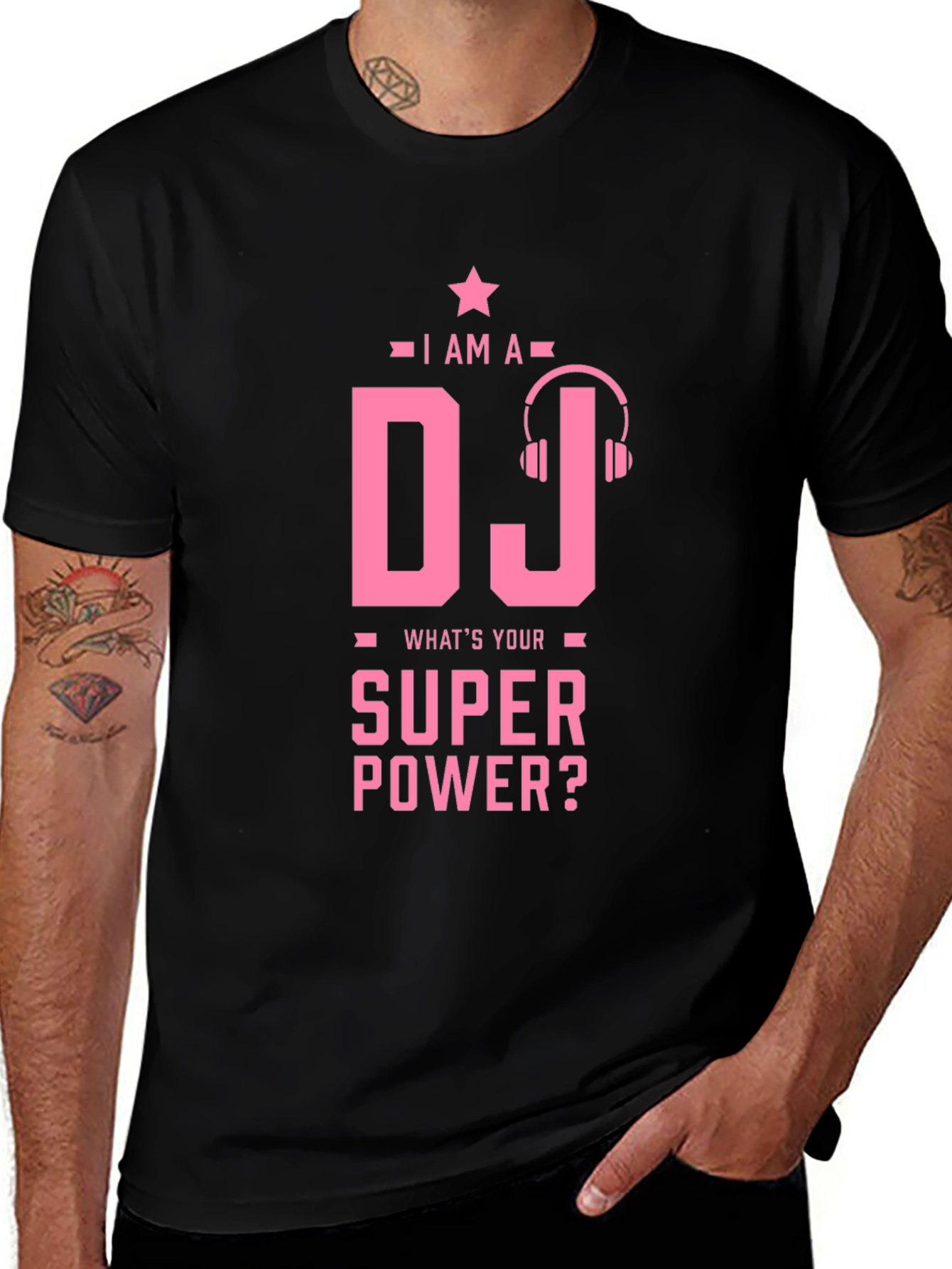 I am a DJ - Whats Your Superpower T-Shirt