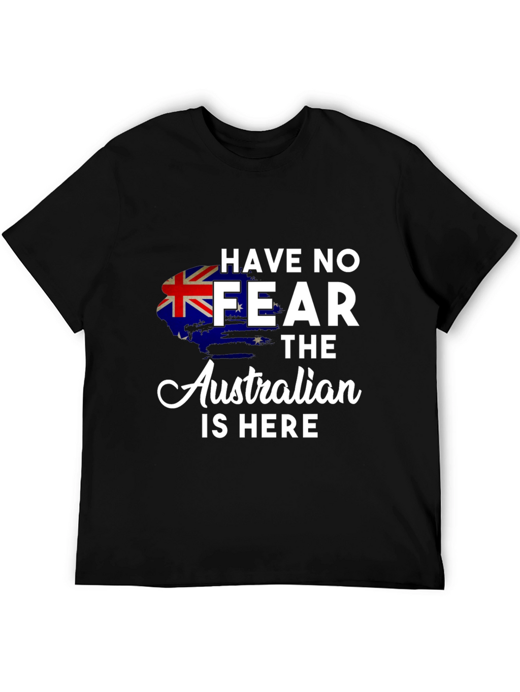 Australian Pride T-Shirt - Have No Fear