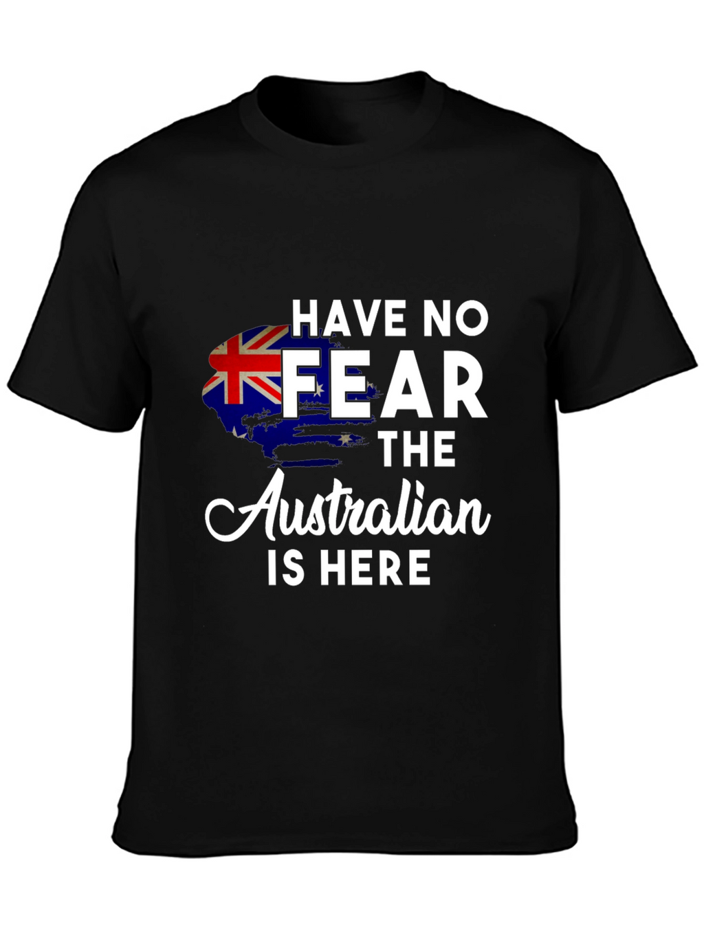 Australian Pride T-Shirt - Have No Fear