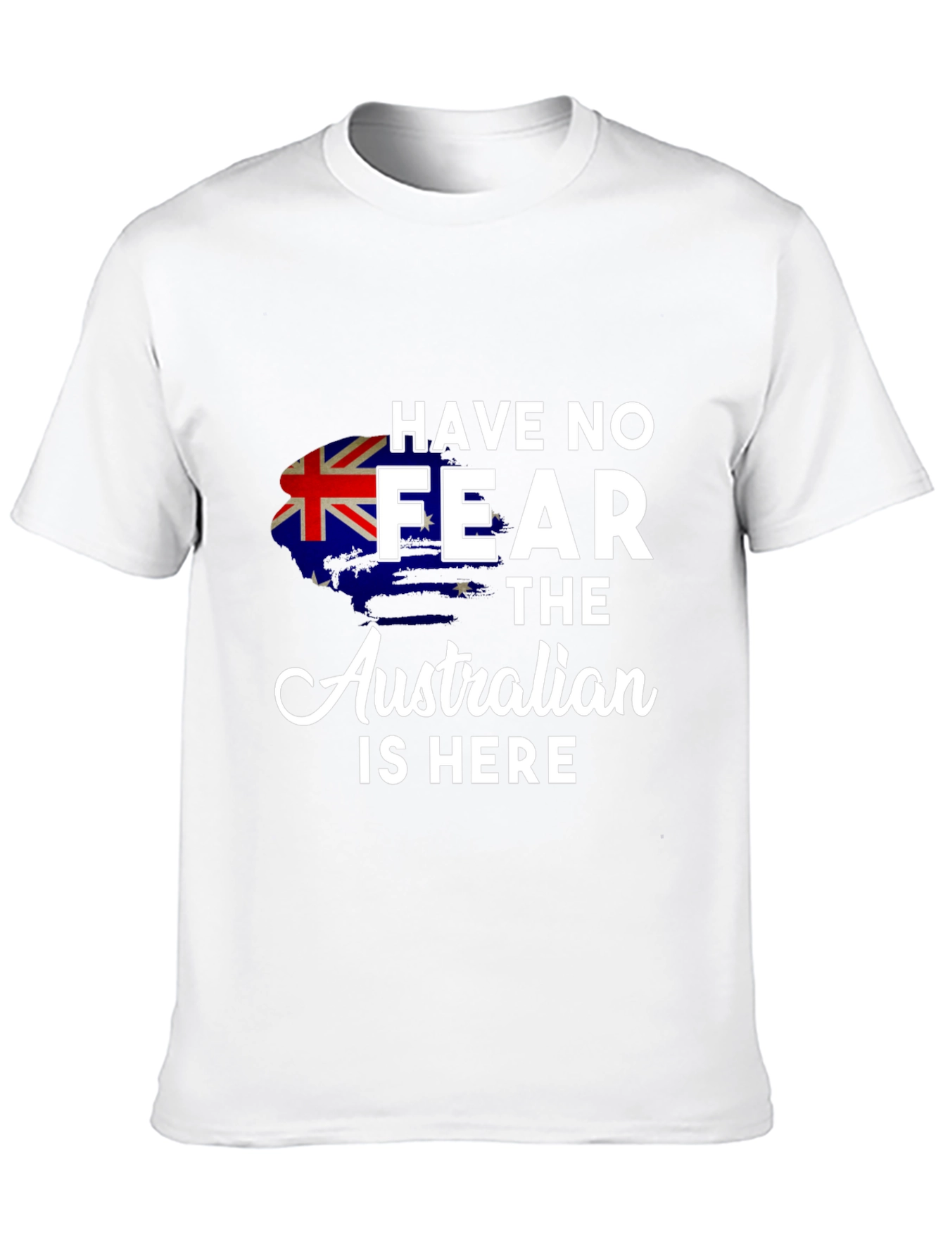 Australian Pride T-Shirt - Have No Fear