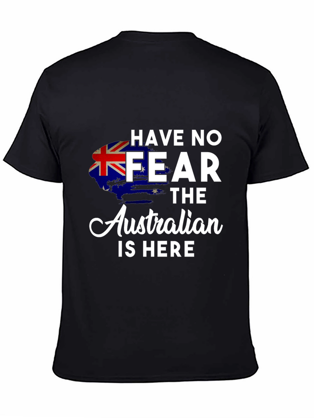 Australian Pride T-Shirt - Have No Fear