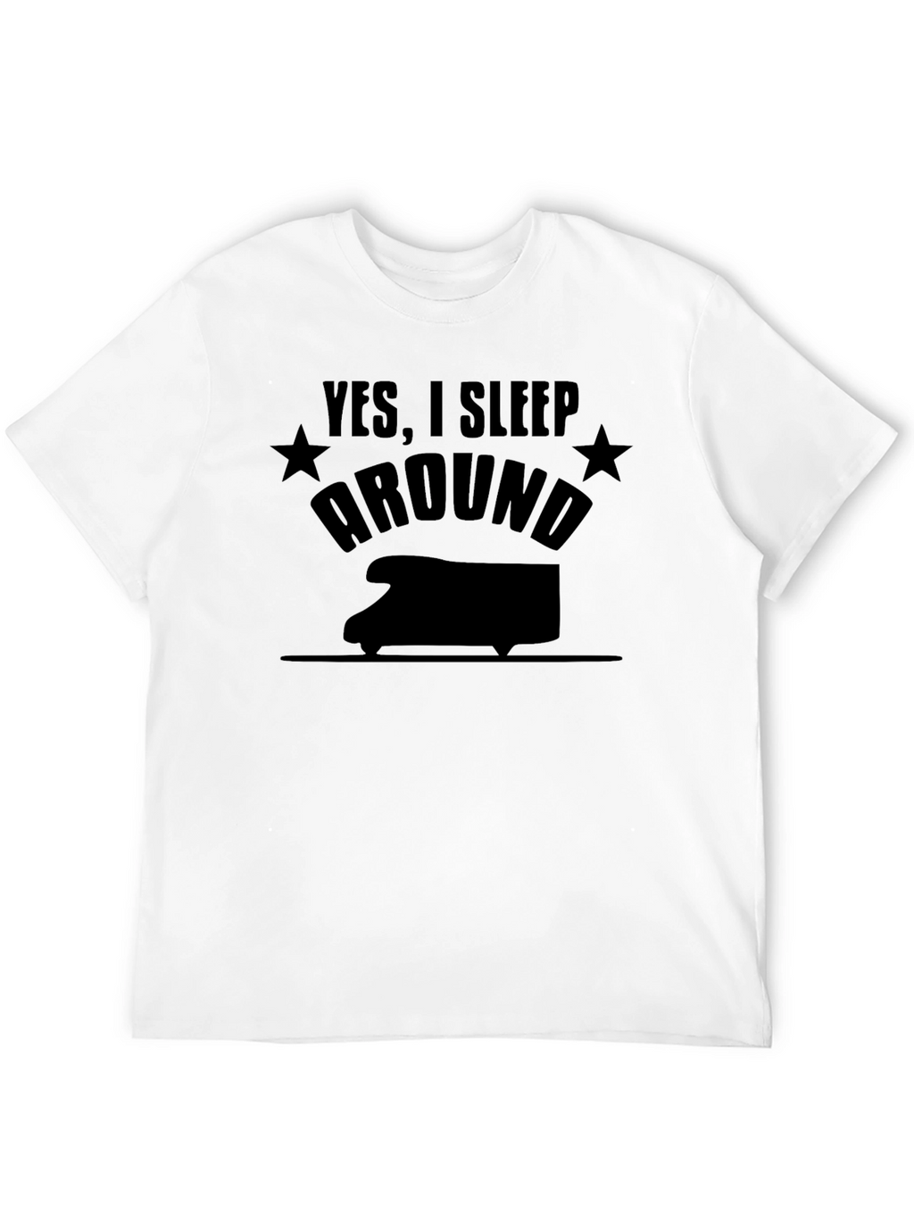 Yes I Sleep Around RV Camping T-Shirt