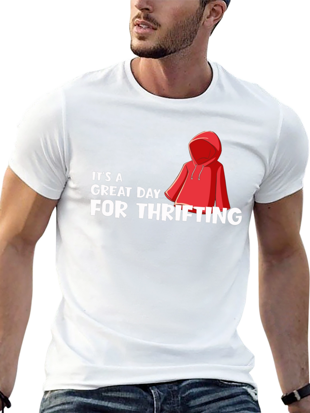 Thrifting Day T-Shirt: Its A Great Day To Thrift!