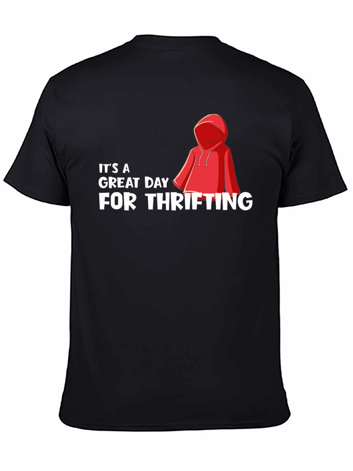 Thrifting Day T-Shirt: Its A Great Day To Thrift!