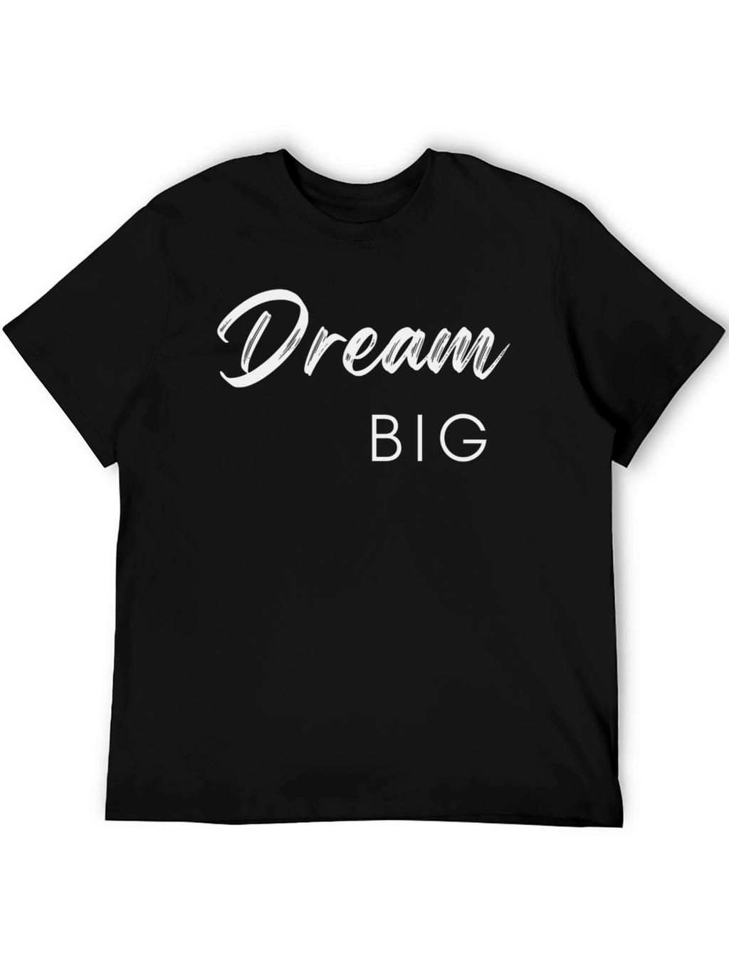 Dream Big Graphic Tee - Motivation T-Shirt