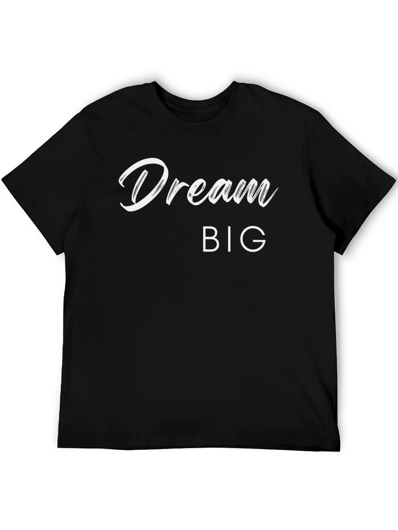Dream Big Graphic Tee - Motivation T-Shirt