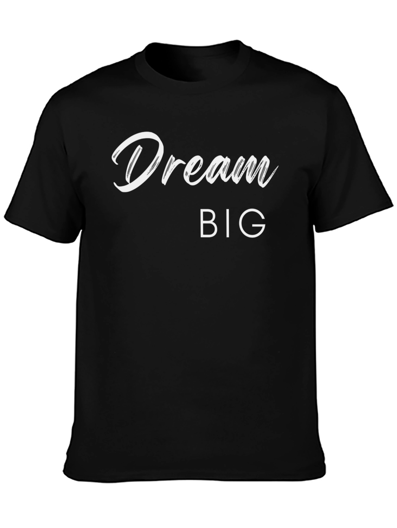 Dream Big Graphic Tee - Motivation T-Shirt