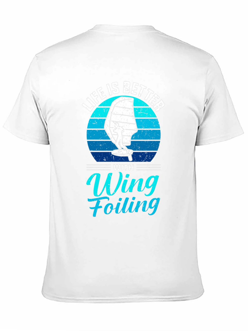 Life is Better with Wing Foiling T-Shirt