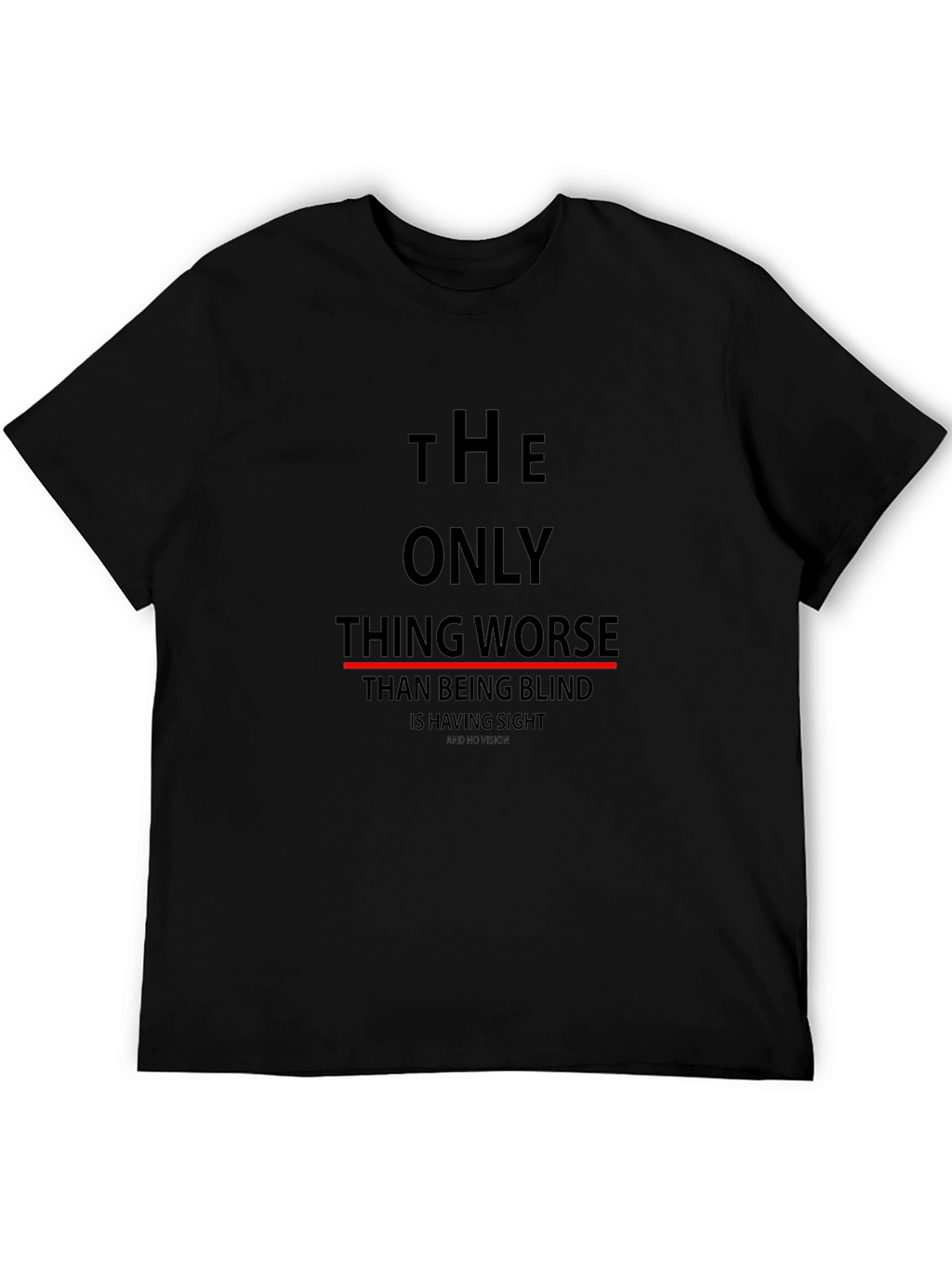 The Only Thing Worse Graphic Tee