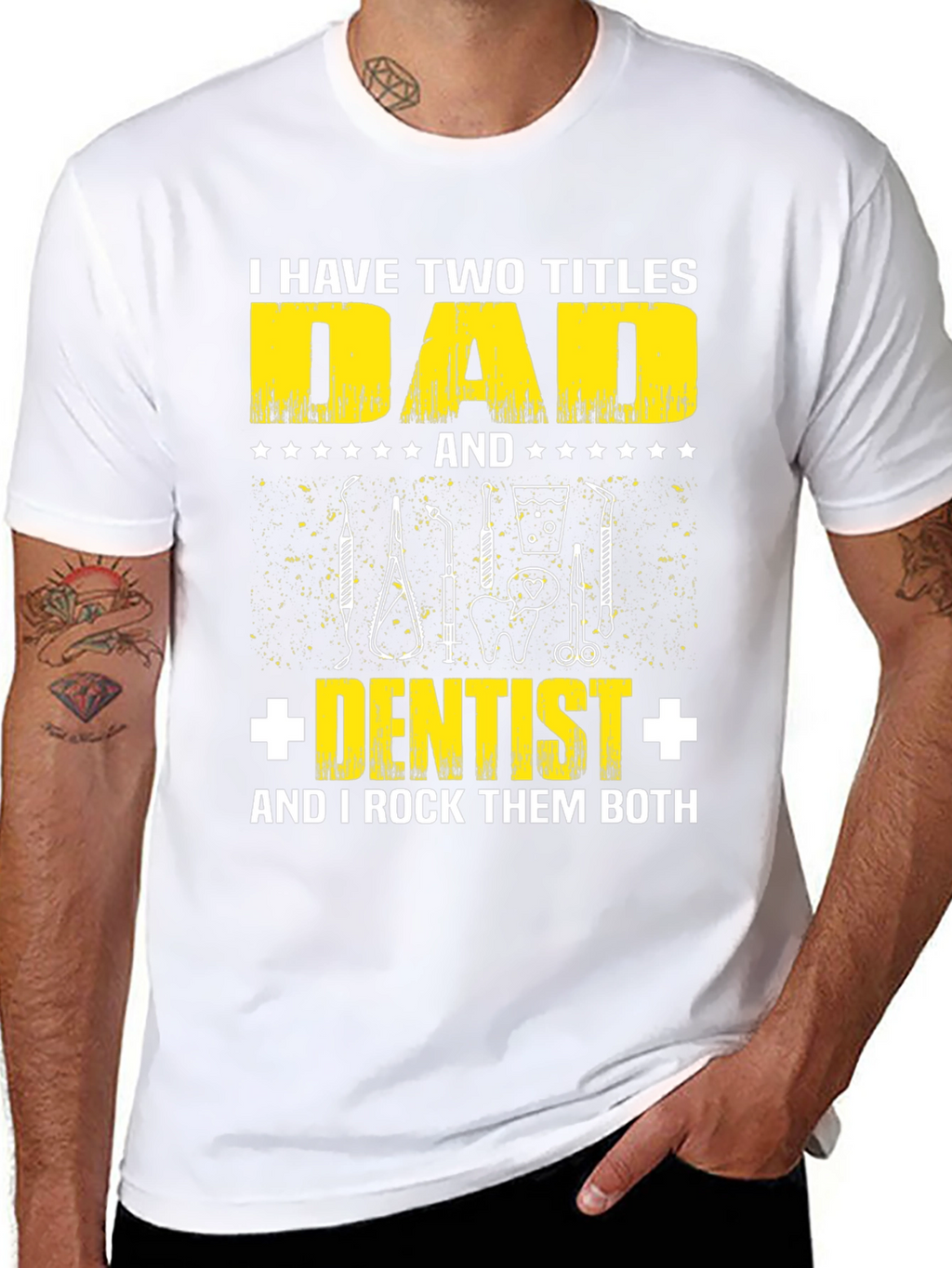 Dad Dentist T-Shirt: Two Titles One Awesome Dad!