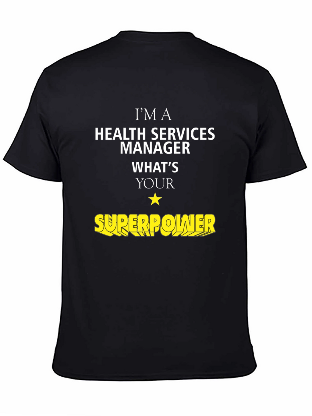 Health Services Manager Superpower T-Shirt