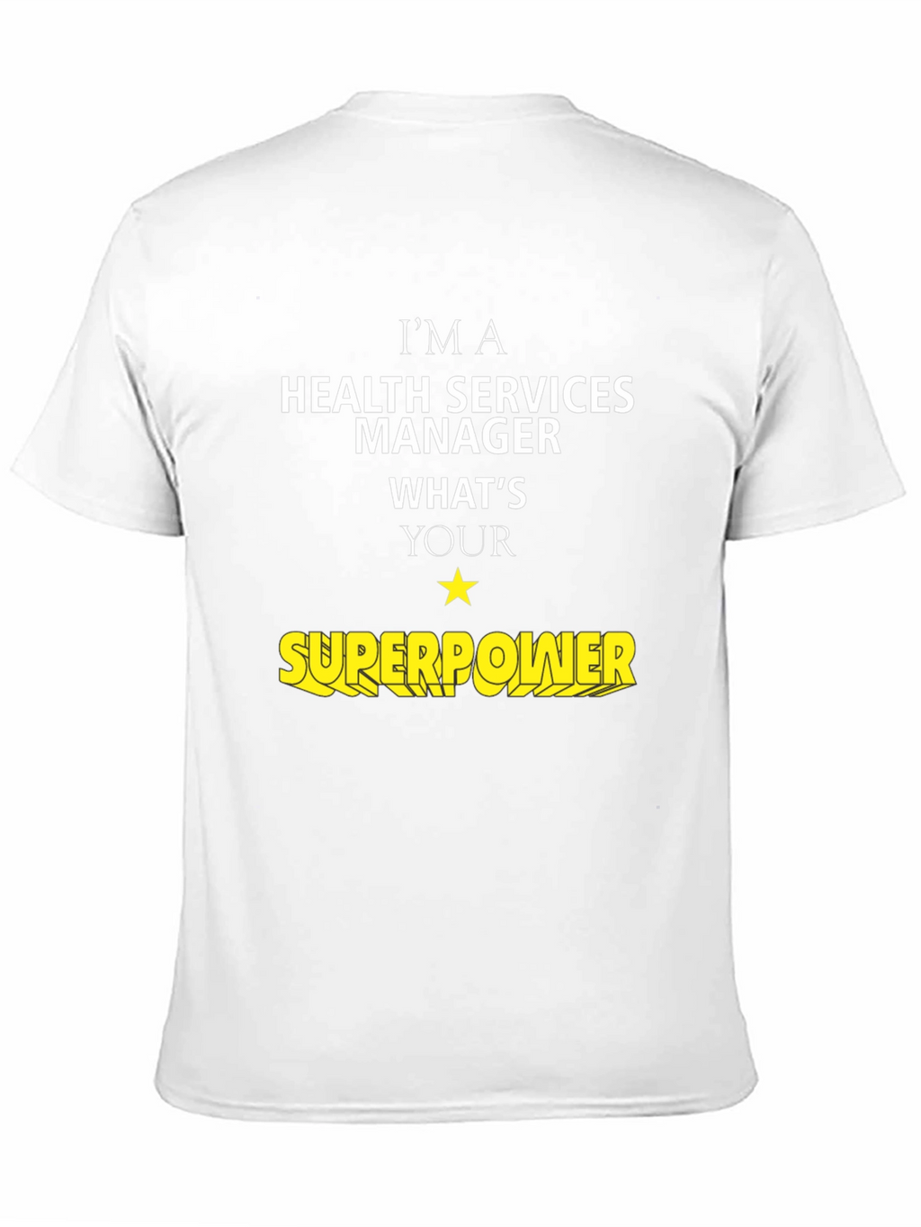 Health Services Manager Superpower T-Shirt