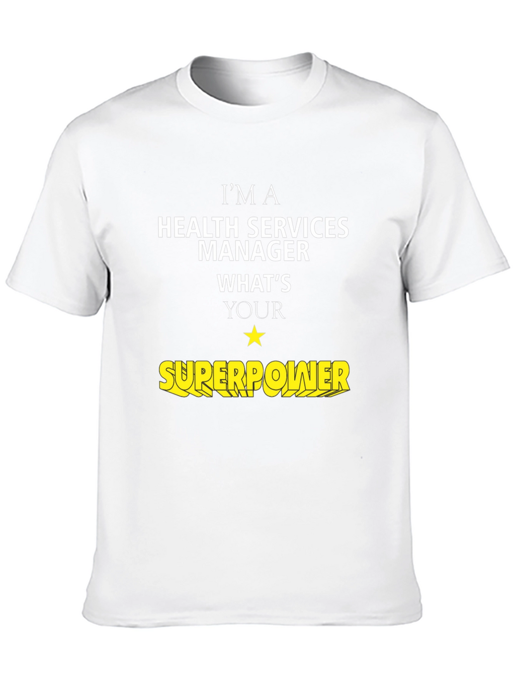 Health Services Manager Superpower T-Shirt