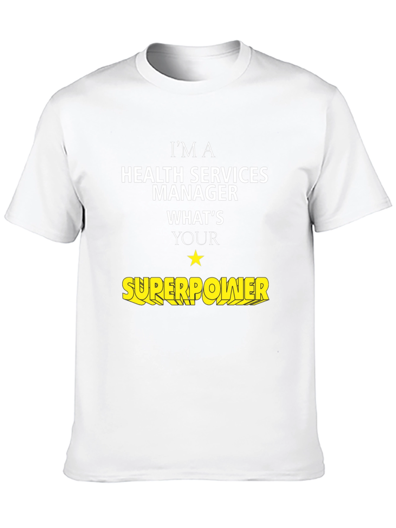 Health Services Manager Superpower T-Shirt