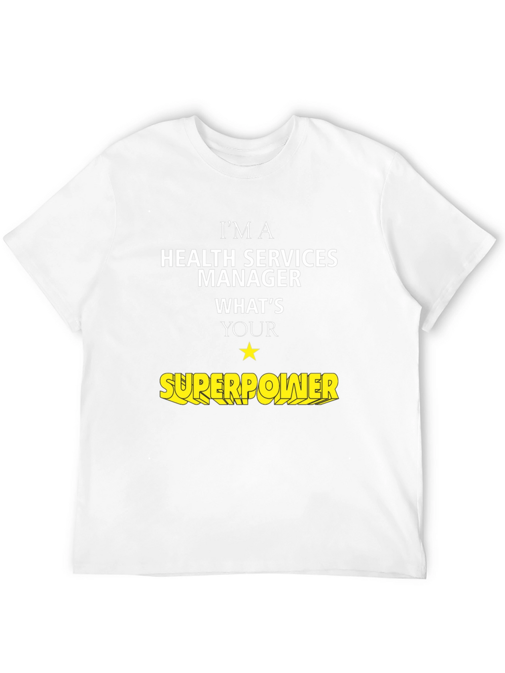 Health Services Manager Superpower T-Shirt
