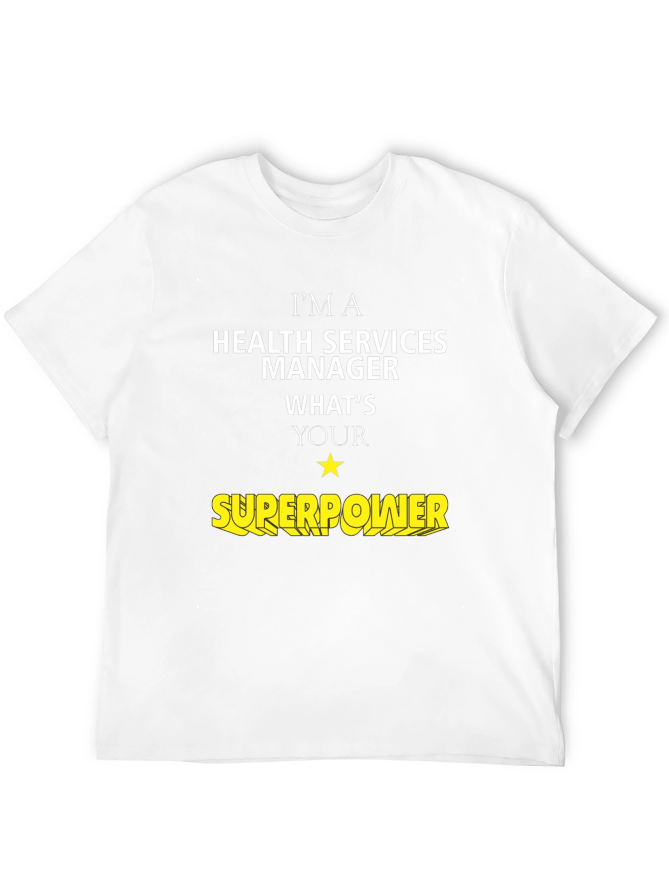 Health Services Manager Superpower T-Shirt