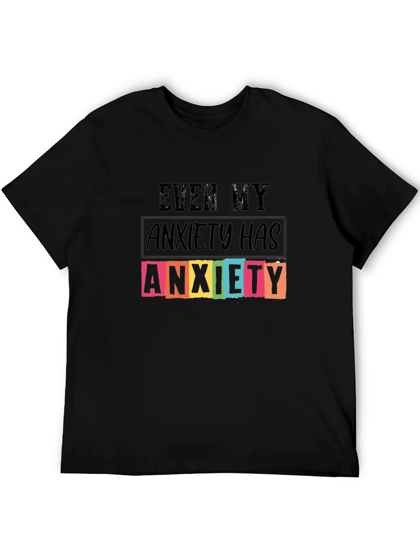 Anxiety T-Shirt - Funny Sarcastic Graphic Tee