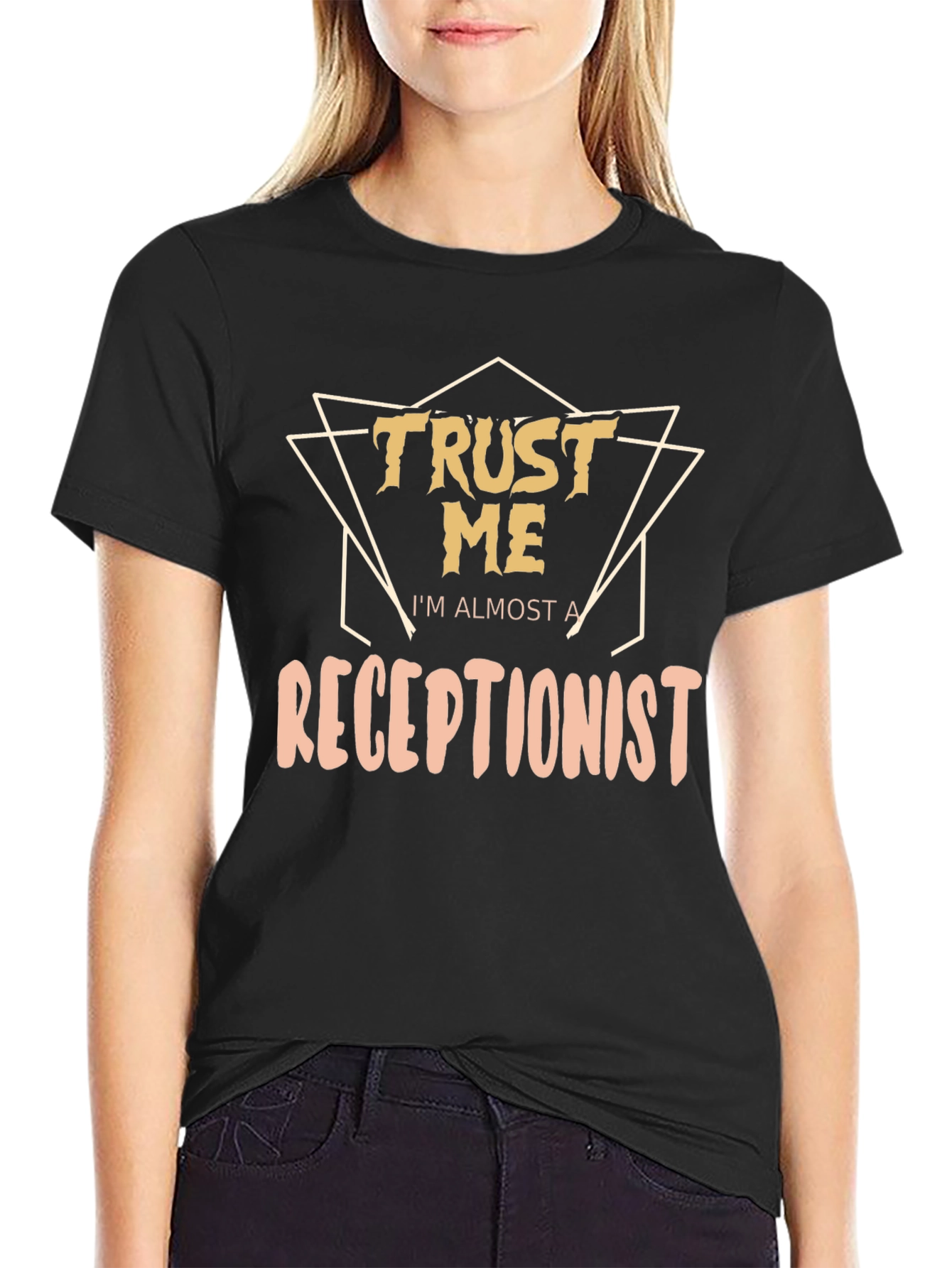 Trust Me Im Almost A Receptionist Graphic T-Shirt