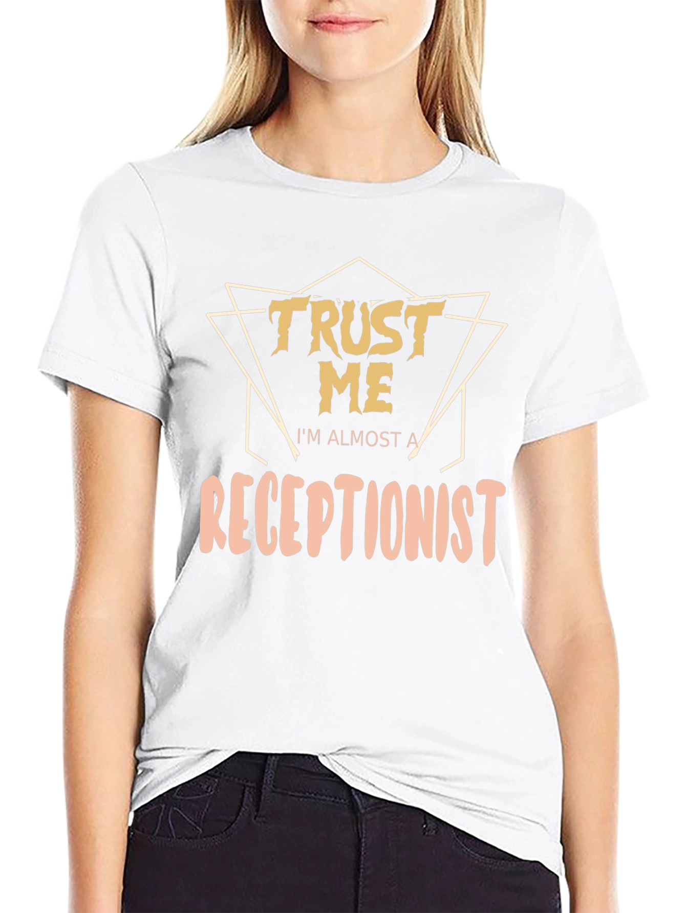 Trust Me Im Almost A Receptionist Graphic T-Shirt