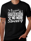 Retired Psychologist T-Shirt - No More Stress