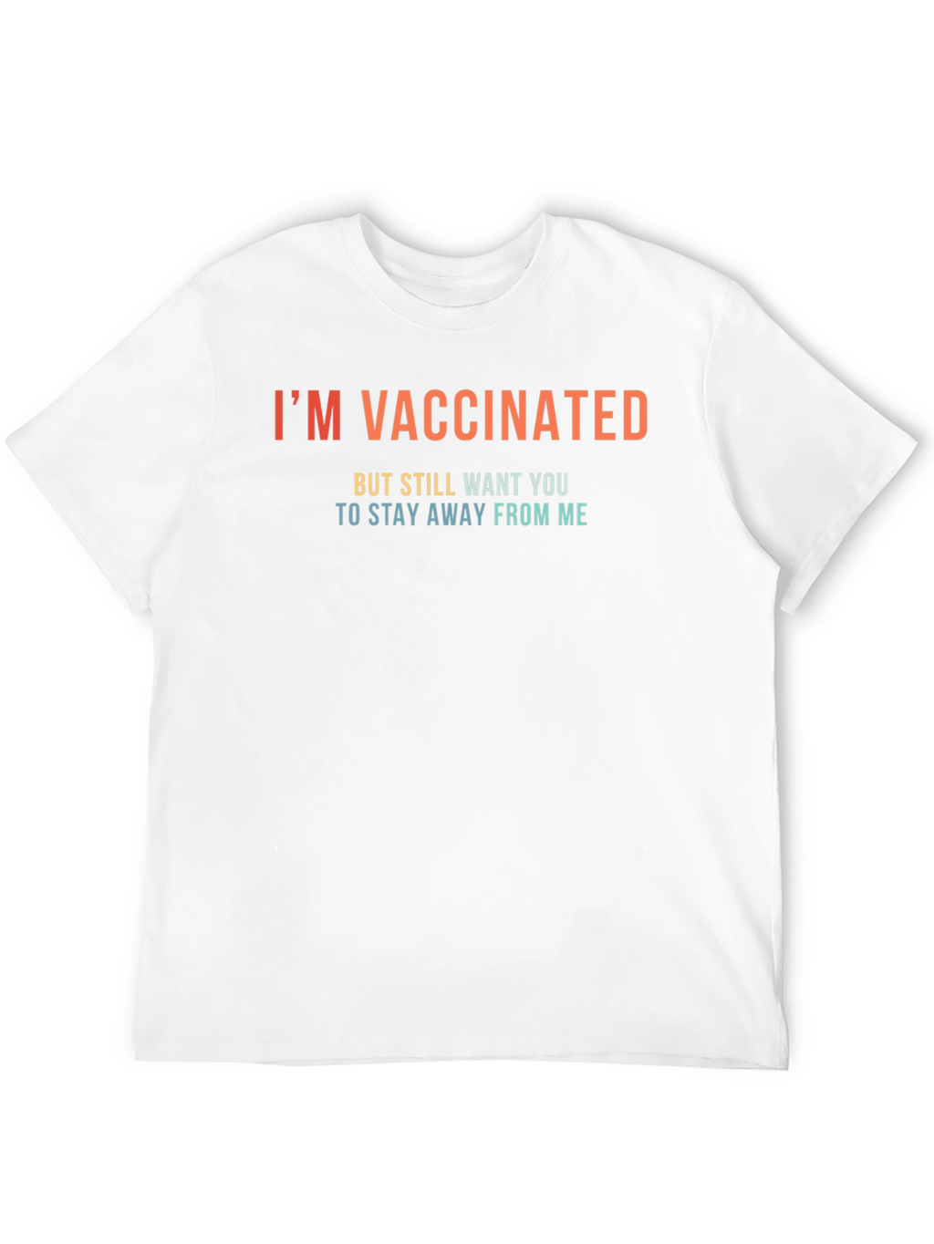Im Vaccinated T-Shirt Funny Social Distancing Tee