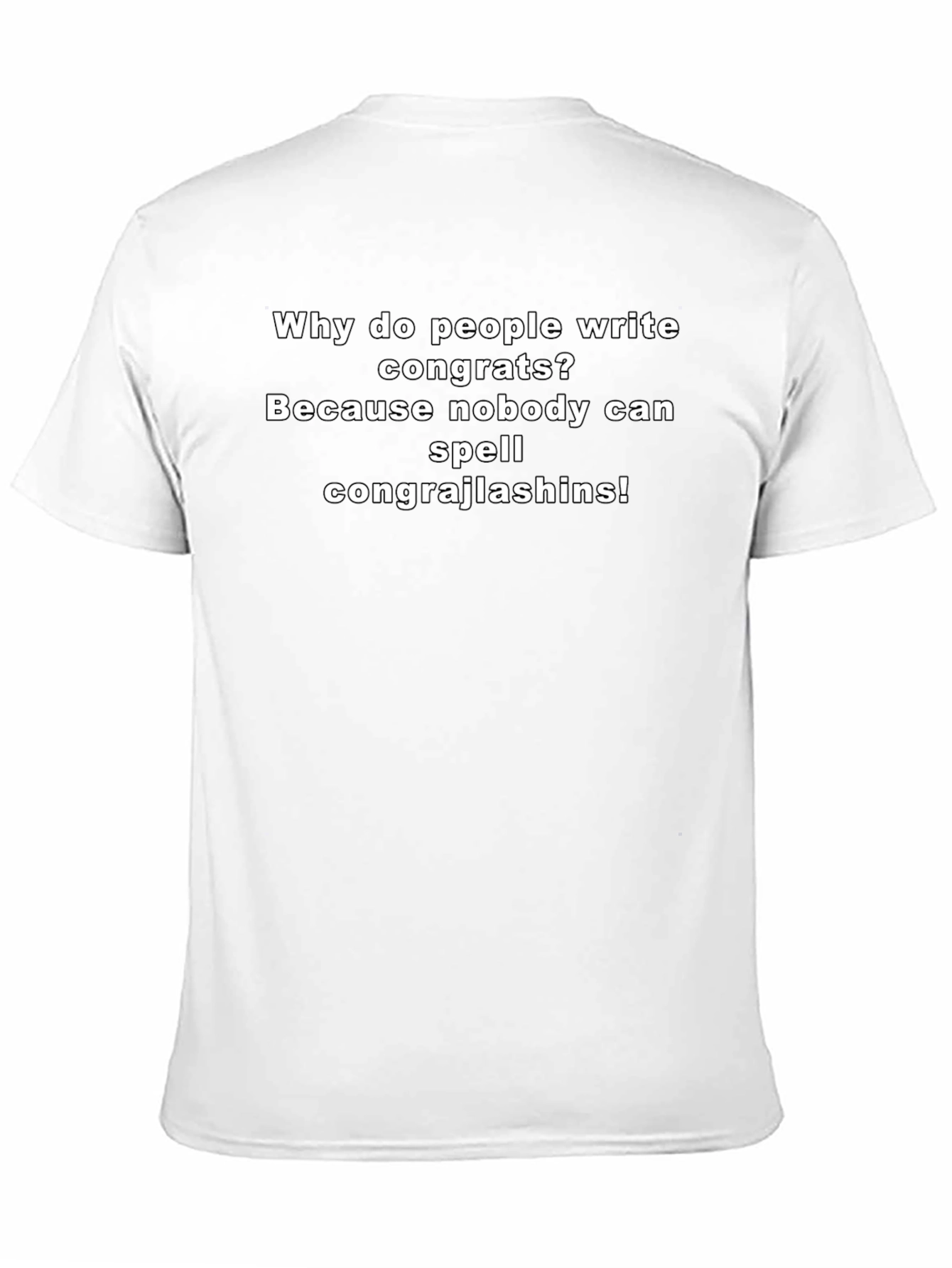 Congrats Funny Graphic Tee