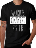 Worlds Okayest Sister Black Graphic Tee