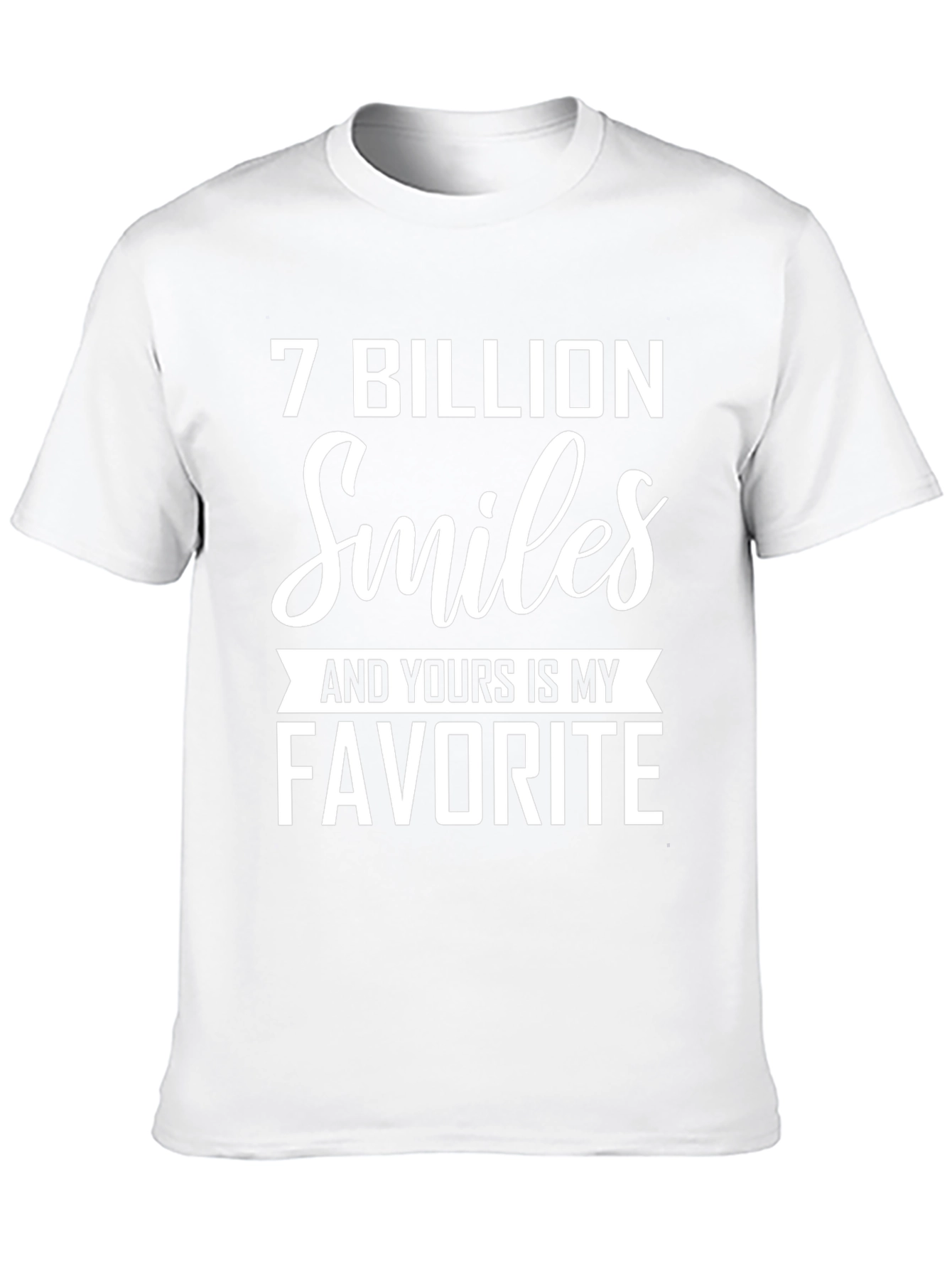 7 Billion Smiles Favorite T-Shirt
