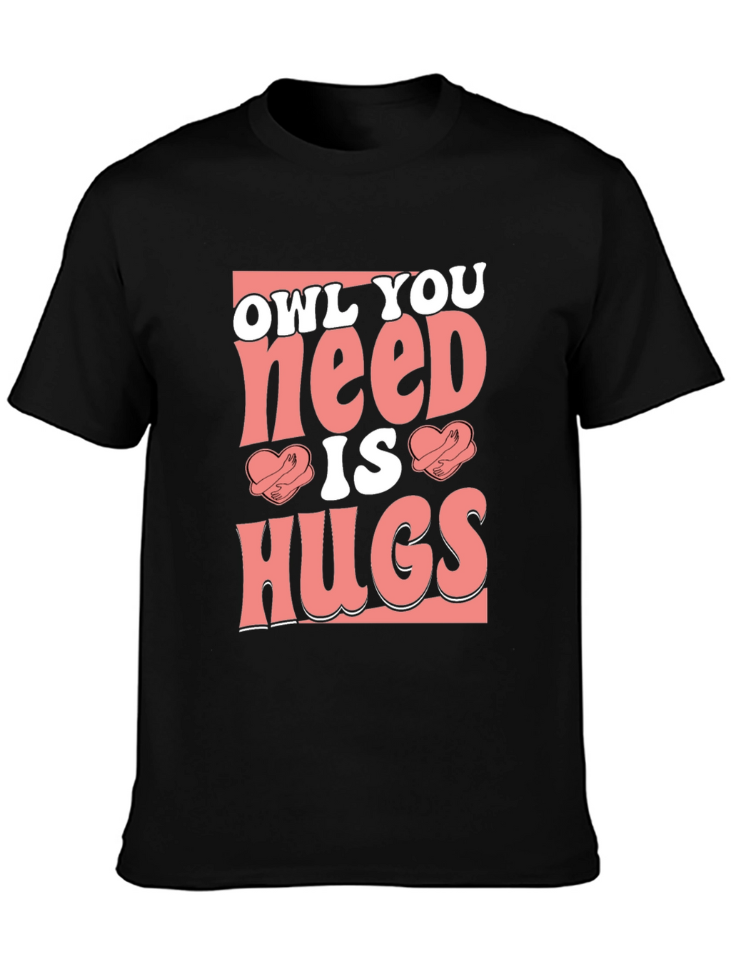 Owl You Need is Hugs Black Graphic T-Shirt