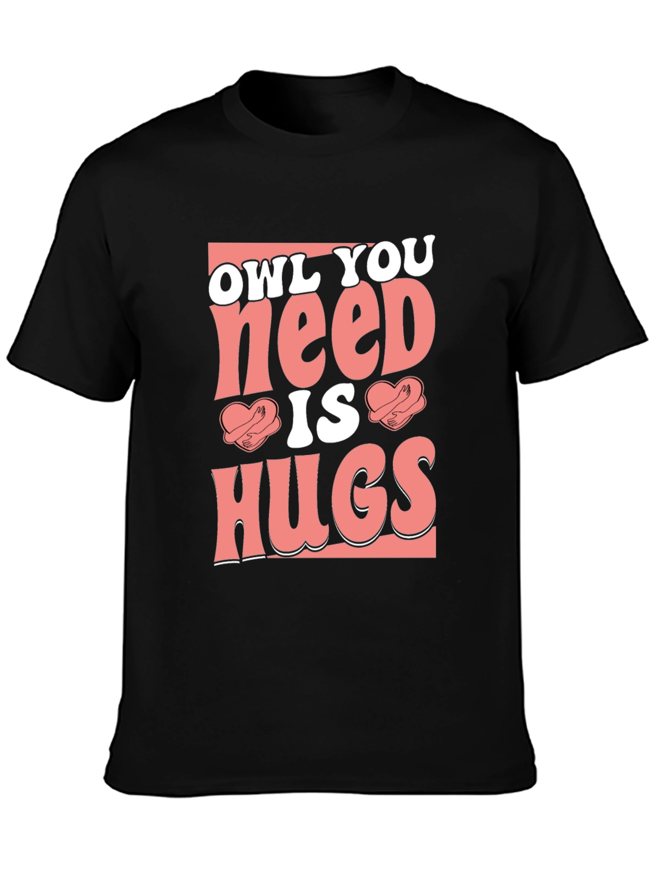 Owl You Need is Hugs Black Graphic T-Shirt