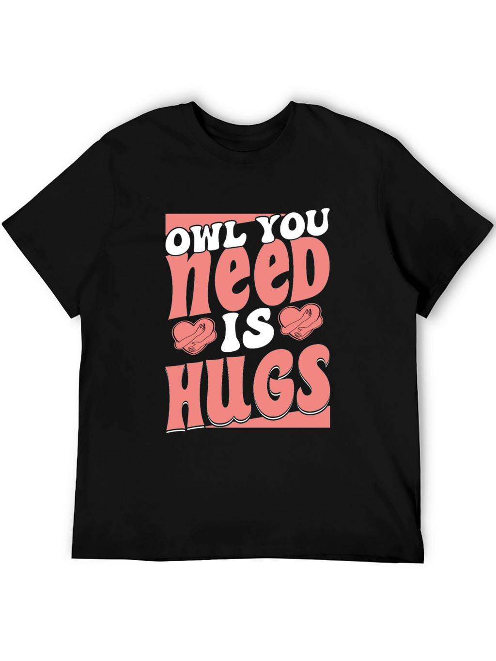 Owl You Need is Hugs Black Graphic T-Shirt