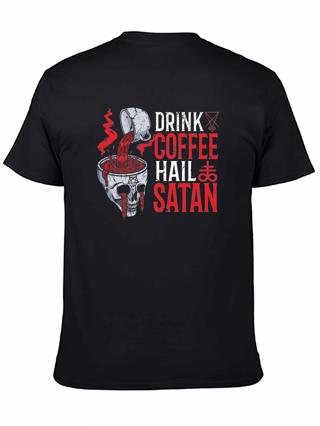 Drink Coffee Hail Satan Graphic Tee