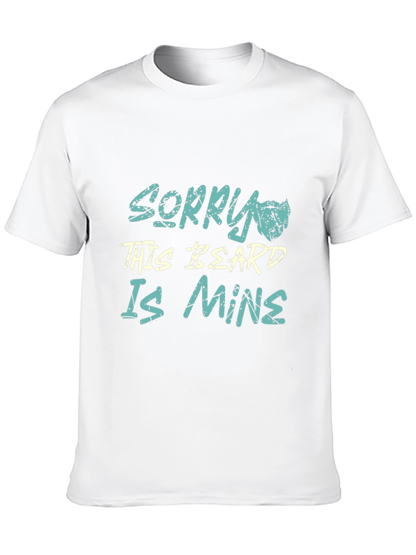 Sorry This Beard Is Mine - Graphic T-Shirt
