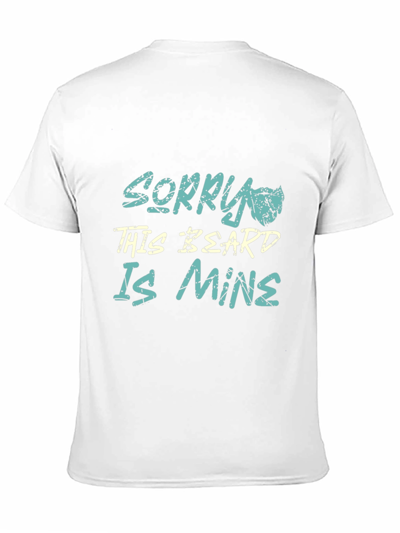 Sorry This Beard Is Mine - Graphic T-Shirt