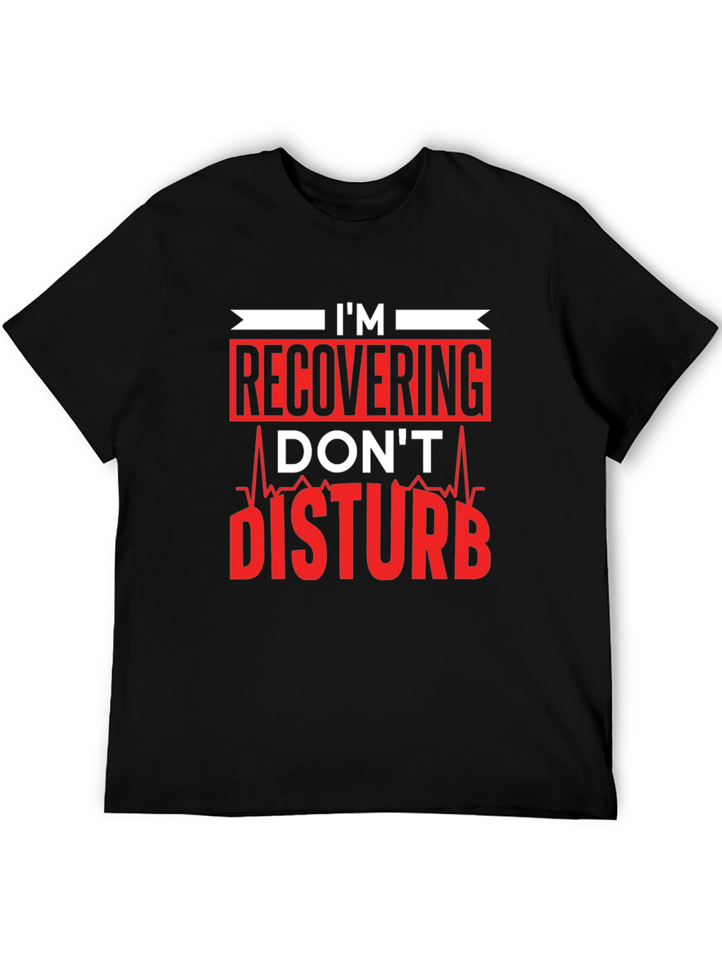 Recovering Dont Disturb Graphic T-Shirt