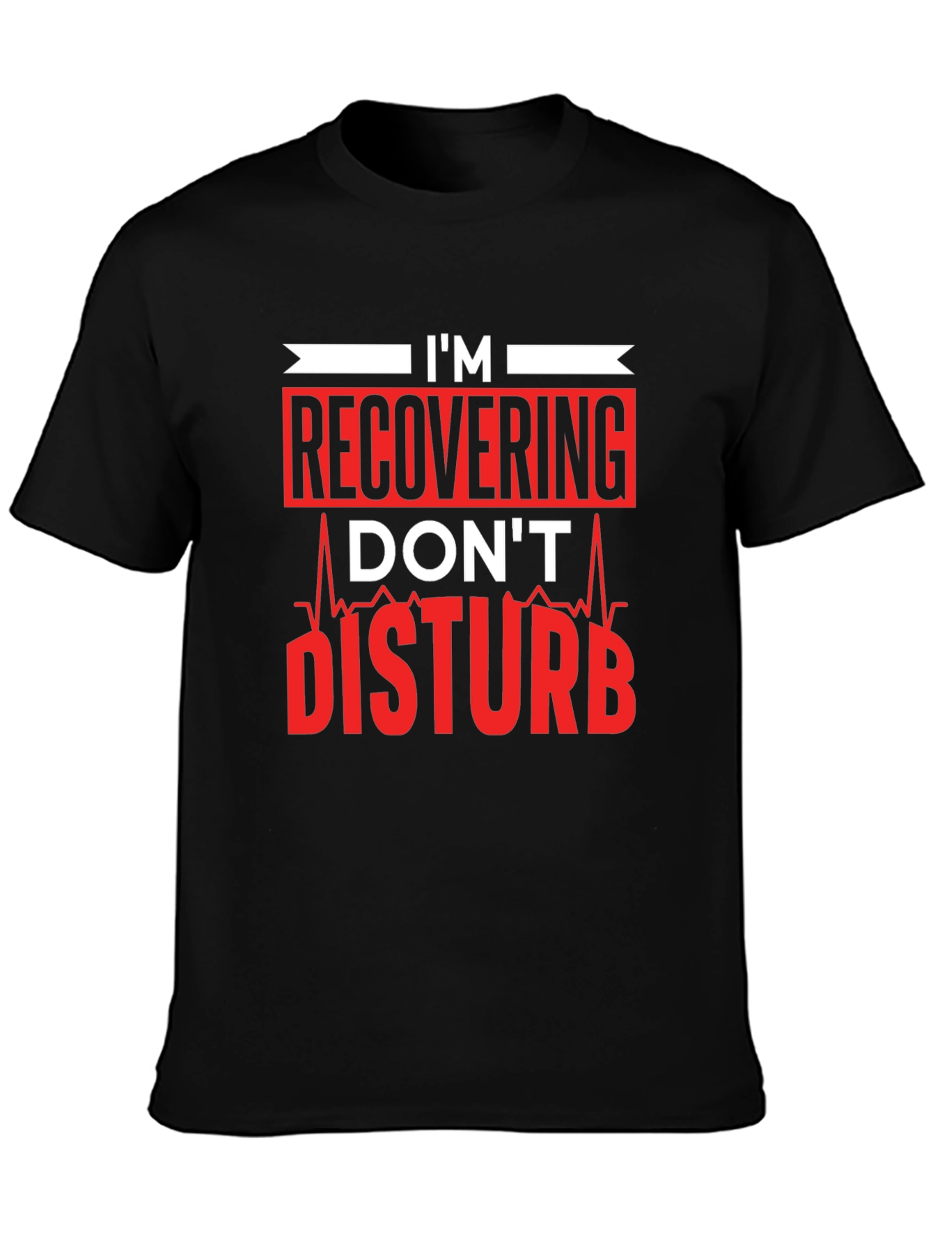 Recovering Dont Disturb Graphic T-Shirt
