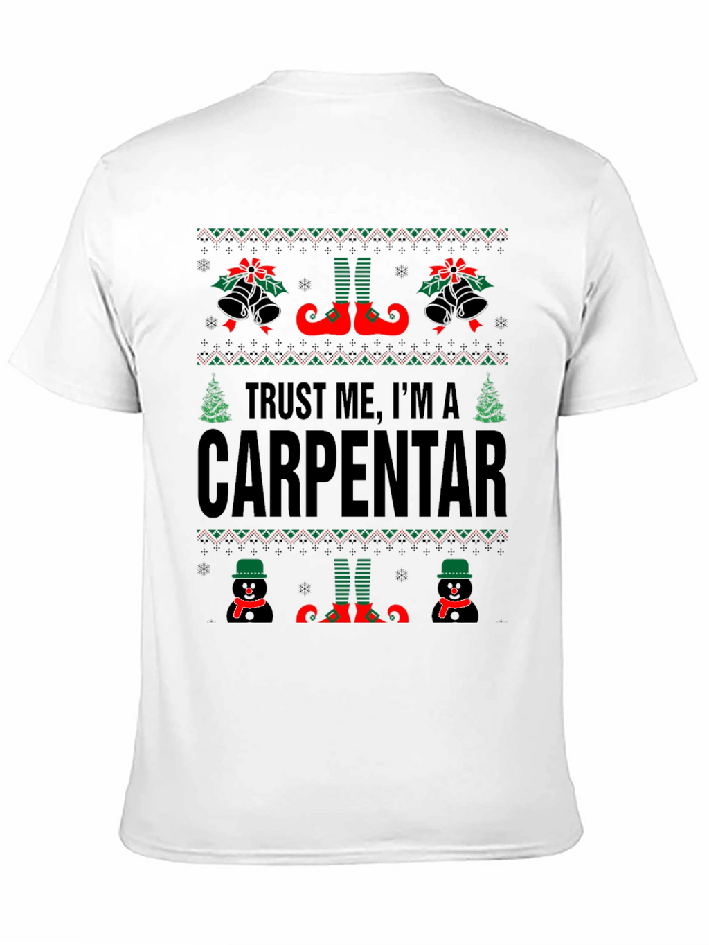 Trust Me Im a Carpentar Ugly Christmas T-Shirt