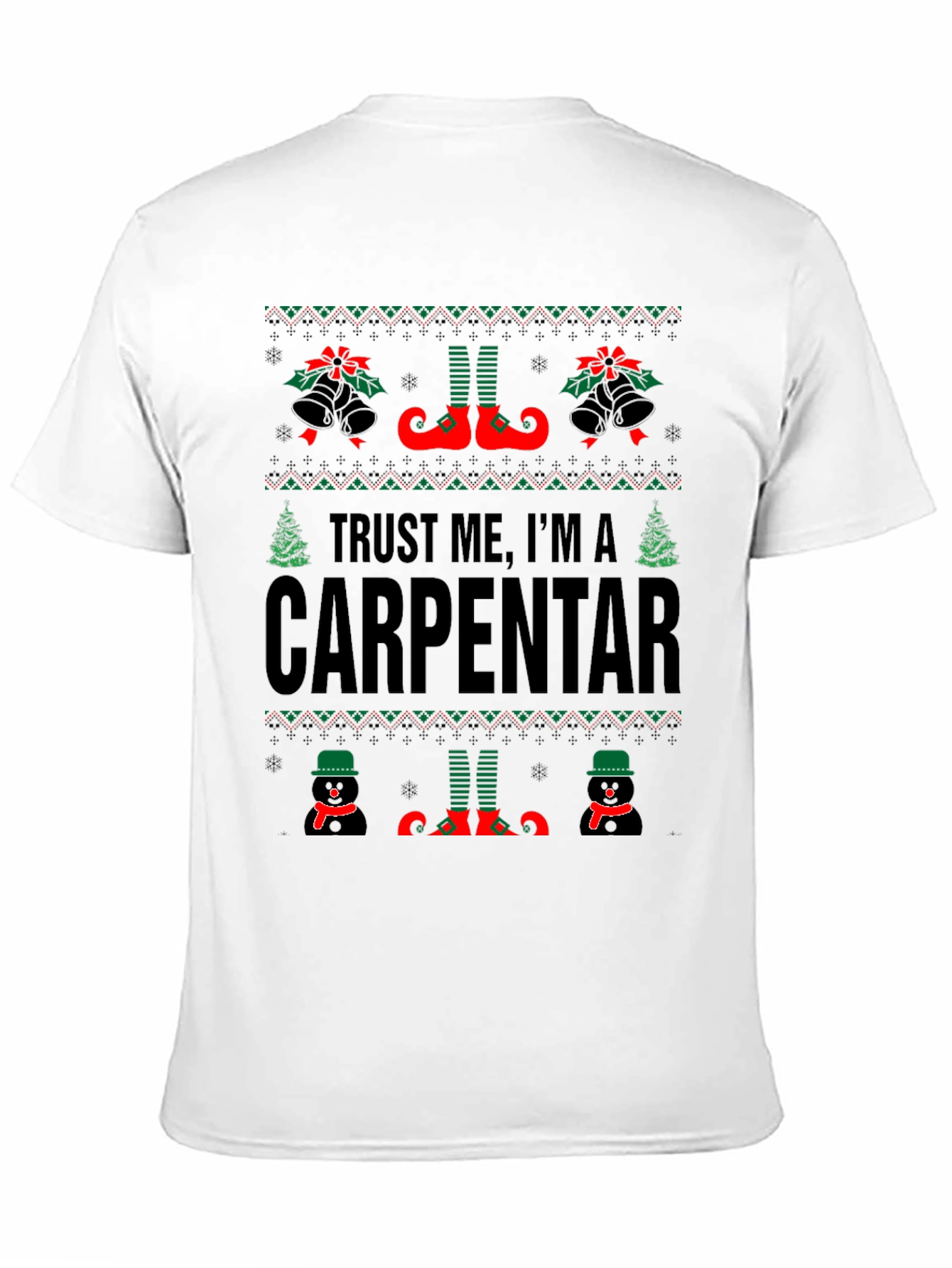Trust Me Im a Carpentar Ugly Christmas T-Shirt