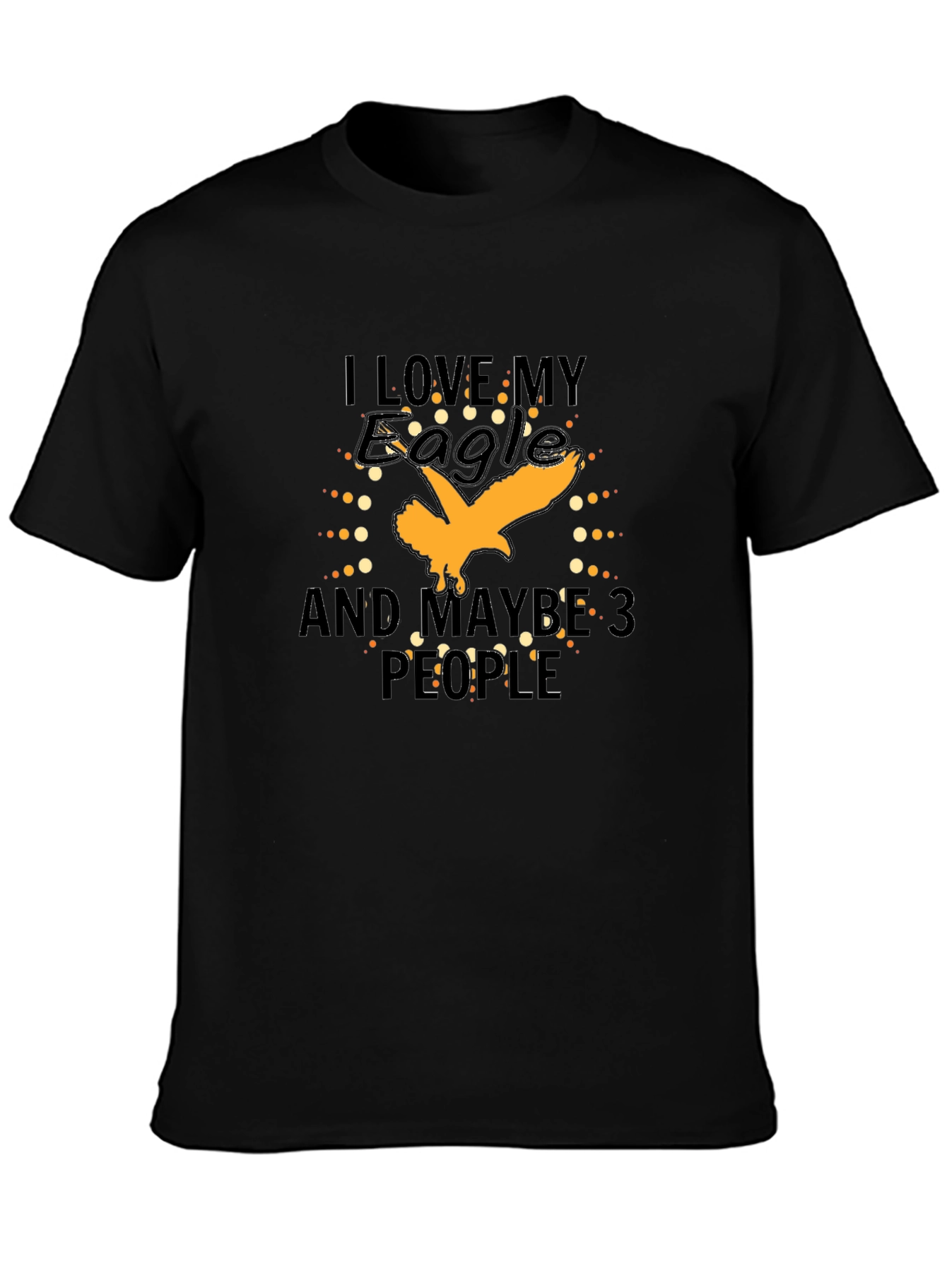 I Love My Eagle Graphic Tee - Funny Novelty Shirt