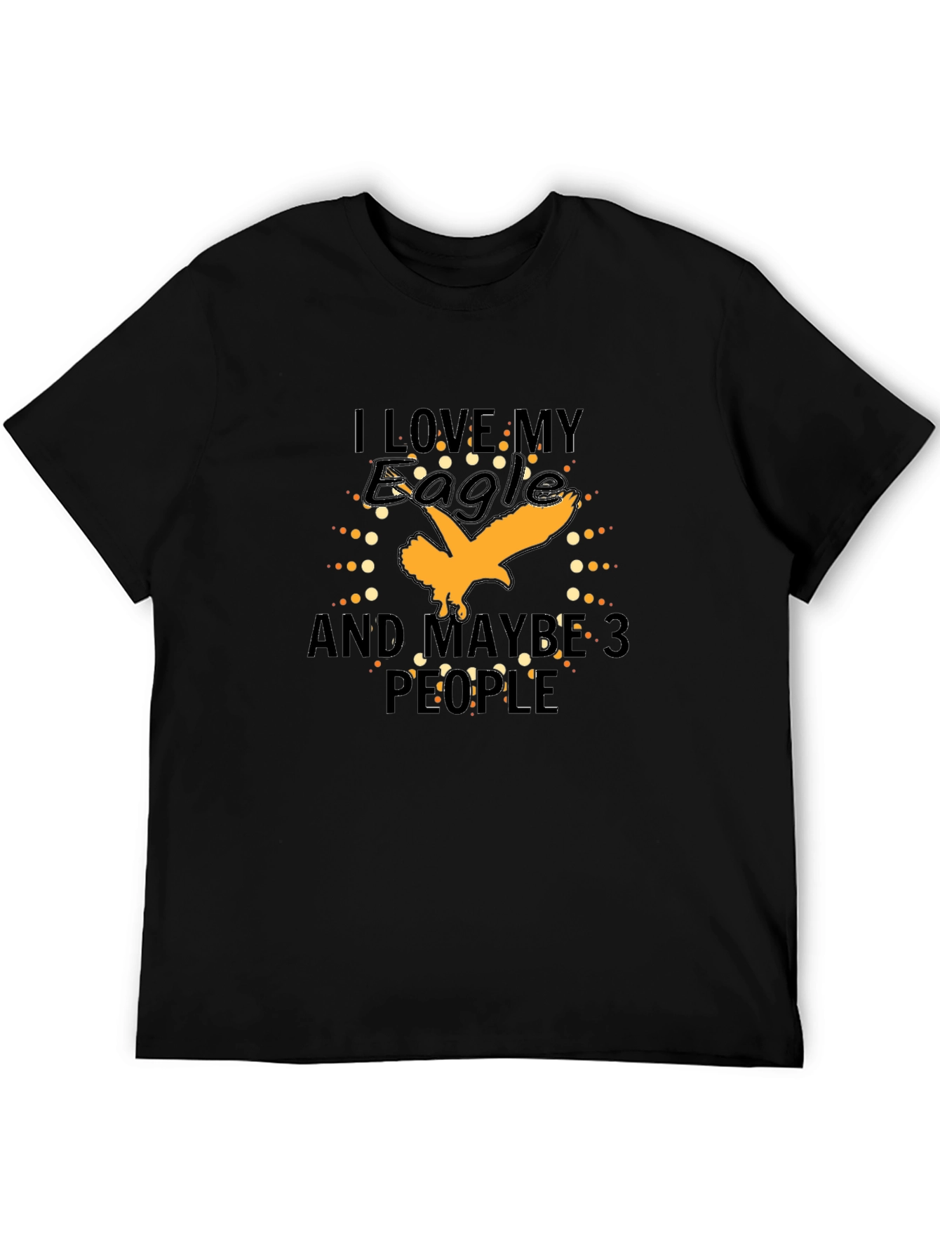 I Love My Eagle Graphic Tee - Funny Novelty Shirt