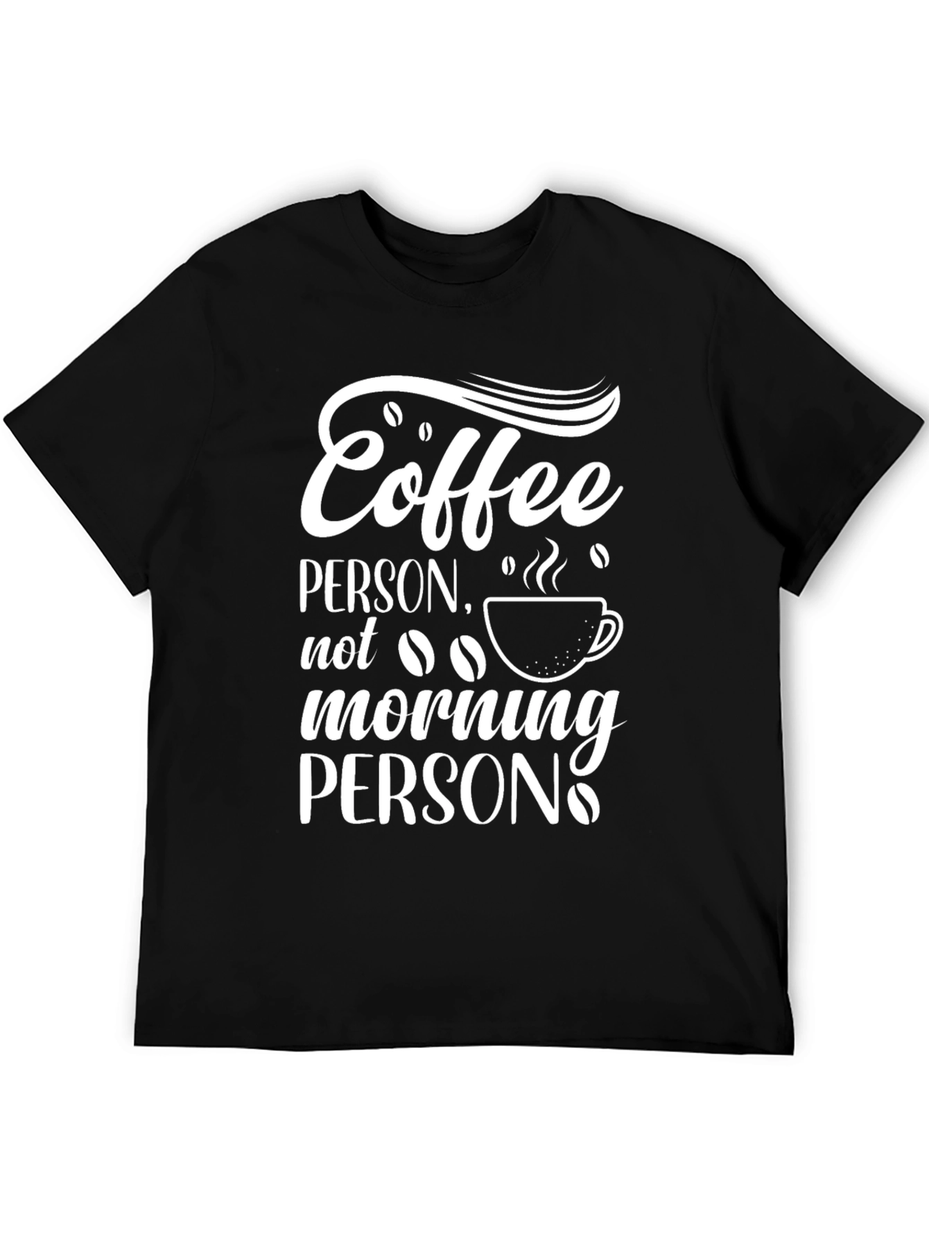 Coffee Person Tee - Not a Morning Person T-Shirt