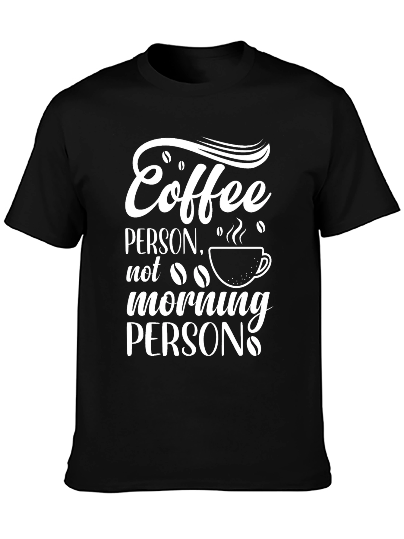 Coffee Person Tee - Not a Morning Person T-Shirt
