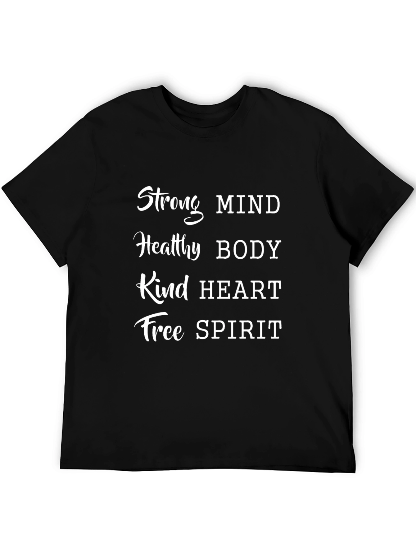 Strong Mind Healthy Body Kind Heart T-Shirt