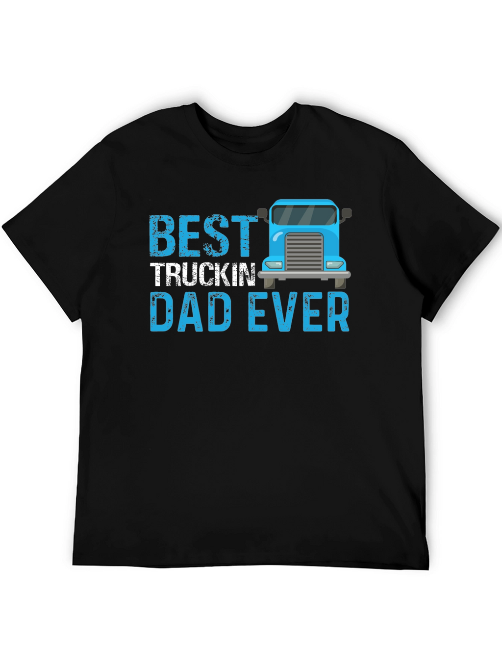 Best Truckin Dad Ever T-Shirt