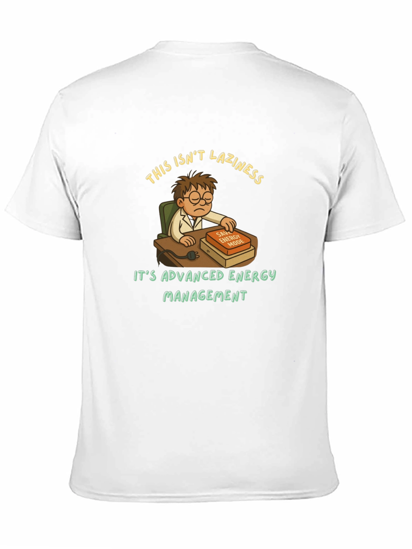 Funny Lazy Genius T-Shirt - Advanced Energy Management