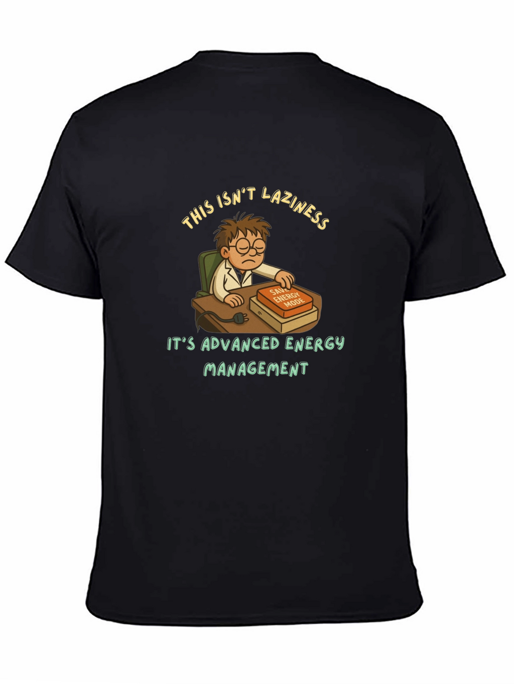 Funny Lazy Genius T-Shirt - Advanced Energy Management